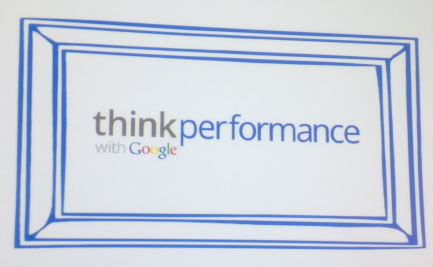 Google Think Performance 2013